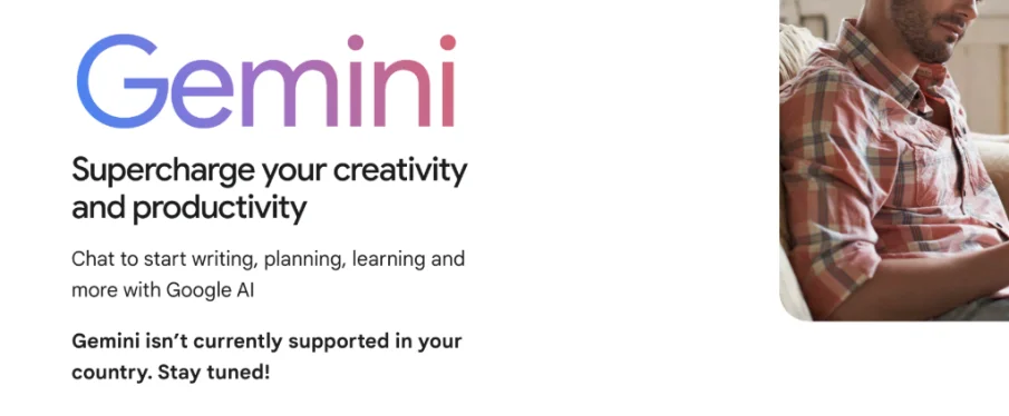 Gemini isn't currently supported in your country